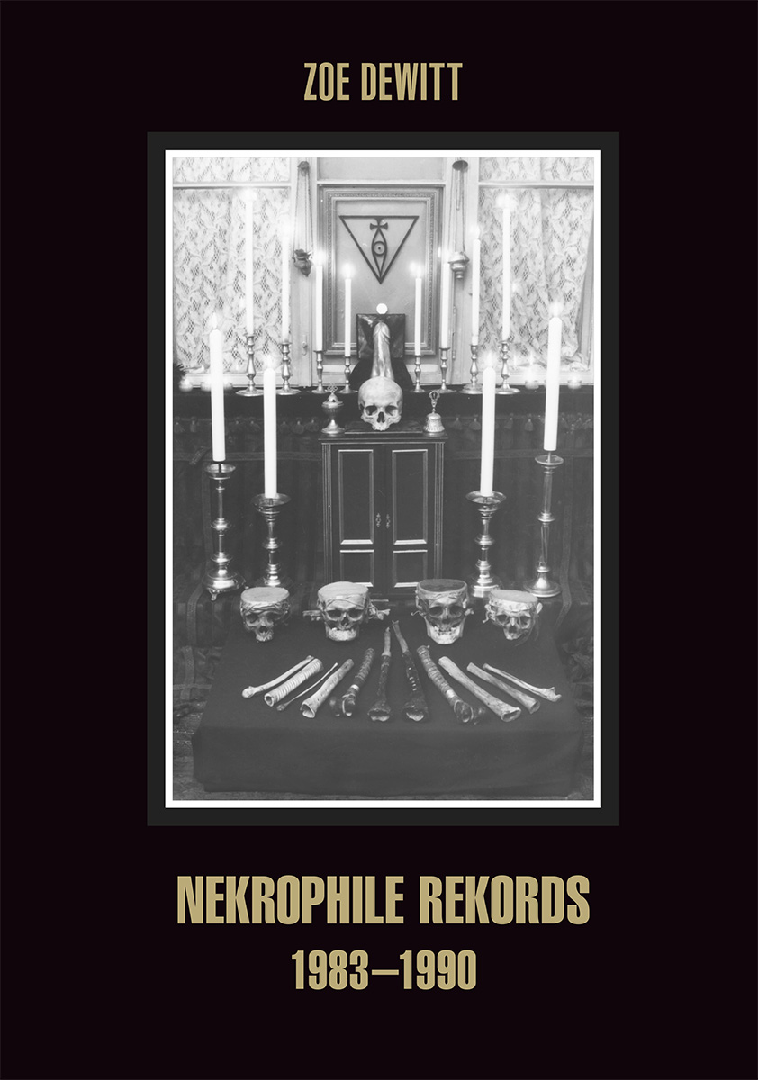 Zoe Dewitt: NEKROPHILE REKORDS 1983-1990 Zoe Dewitt: NEKROPHILE REKORDS 1983-1990